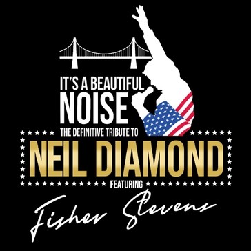 A Beautiful Noise The Definitive Tribute to Neil Diamond